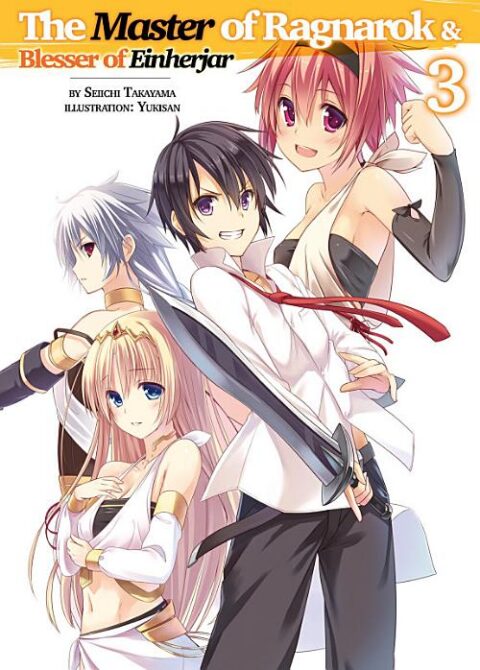 Hyakuren No Haou to Seiyaku No Valkyria, Vol. 3: The Master of Ragnarok & Blesser of Einherjar: Volume 3