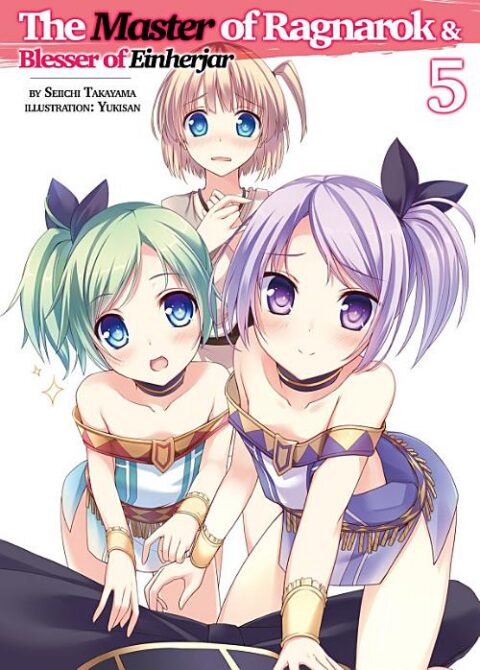 Hyakuren No Haou to Seiyaku No Valkyria, Vol. 5: The Master of Ragnarok & Blesser of Einherjar: Volume 5
