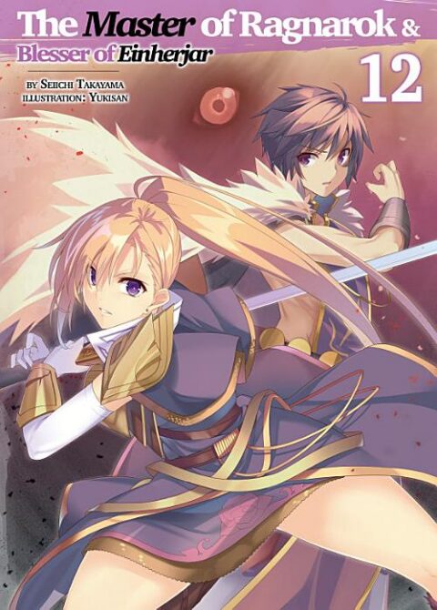 Hyakuren No Haou to Seiyaku No Valkyria, Vol. 12: The Master of Ragnarok & Blesser of Einherjar: Volume 12