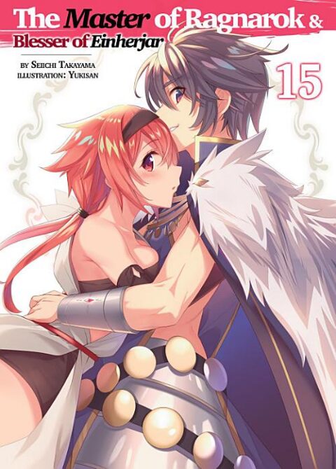 Hyakuren No Haou to Seiyaku No Valkyria, Vol. 15: The Master of Ragnarok & Blesser of Einherjar: Volume 15