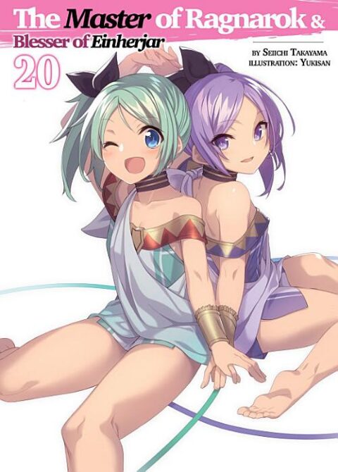 Hyakuren No Haou to Seiyaku No Valkyria, Vol. 20: The Master of Ragnarok & Blesser of Einherjar: Volume 20