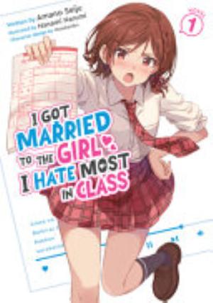 I Got Married to the Girl I Hate Most in Class - Complete Light Novel Collection (Vol. 1-4)
