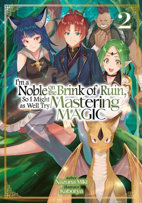 I’m a Noble on the Brink of Ruin, So I Might as Well Try Mastering Magic, Vol. 2