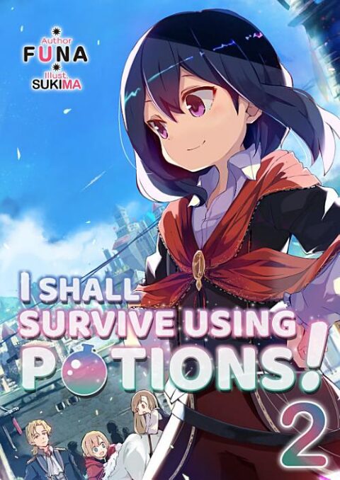I Shall Survive Using Potions, Vol. 2