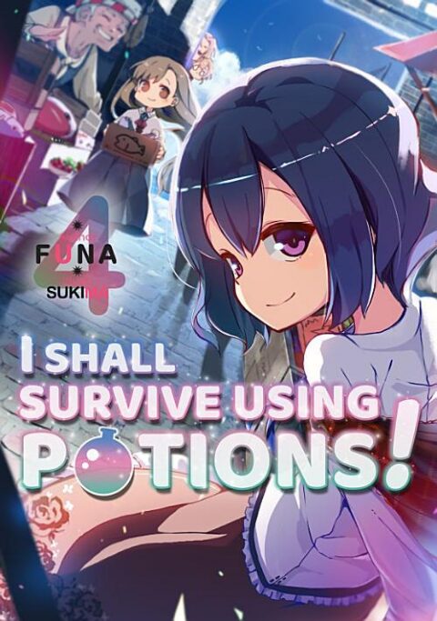I Shall Survive Using Potions, Vol. 4