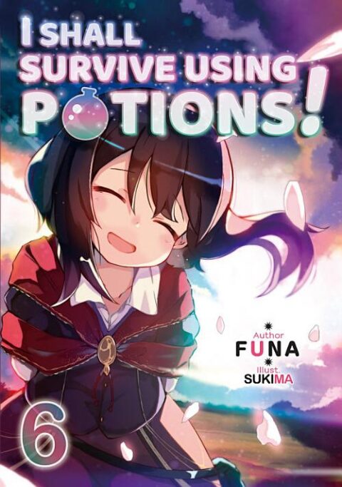 I Shall Survive Using Potions, Vol. 6