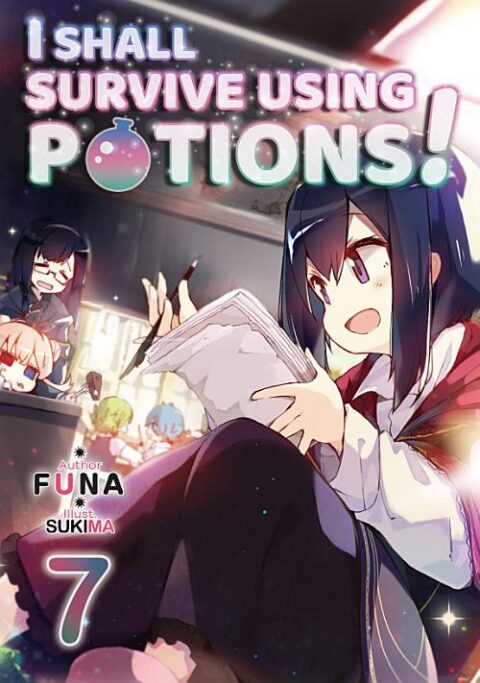 I Shall Survive Using Potions, Vol. 7