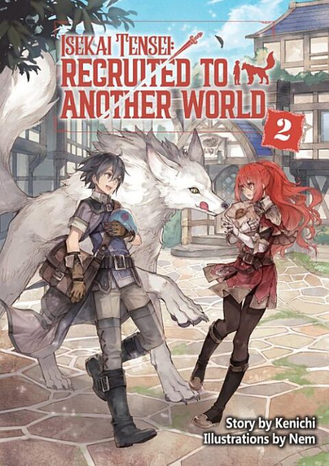 Isekai Tensei: Recruited to Another World, Vol. 2: North American Anime, Manga Releases, November 6–12