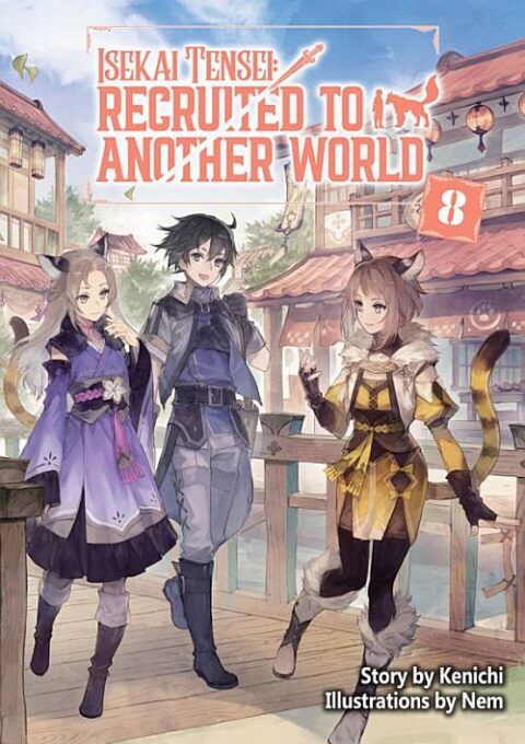 Isekai Tensei: Recruited to Another World, Vol. 8: North American Anime, Manga Releases, September 15–21