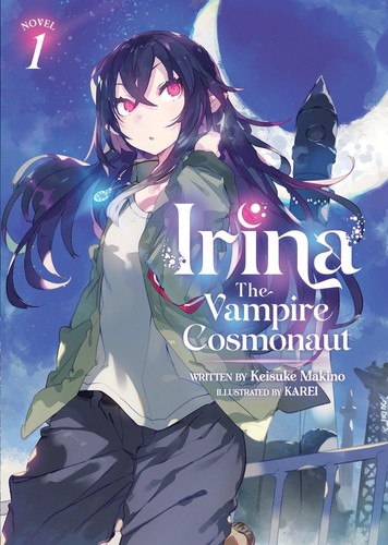Irina: the Vampire Cosmonaut - Complete Light Novel Collection (Vol. 1-7)