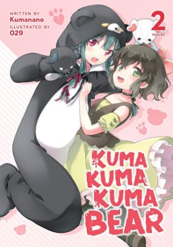 Kuma Kuma Kuma Bear, Vol. 2: Book: Kuma Kuma Kuma Bear (Light Novel) Vol. 2