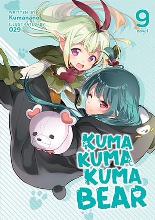 Kuma Kuma Kuma Bear, Vol. 9: Kuma Kuma Kuma Bear (Light Novel) Vol. 9