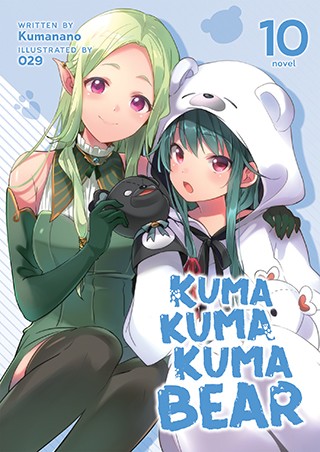 Kuma Kuma Kuma Bear, Vol. 10: Kuma Kuma Kuma Bear (Light Novel) Vol. 10