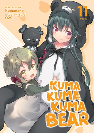Kuma Kuma Kuma Bear, Vol. 11: Kuma Kuma Kuma Bear (Light Novel) Vol. 11
