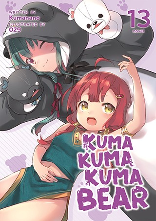 Kuma Kuma Kuma Bear, Vol. 13: Kuma Kuma Kuma Bear (Light Novel) Vol. 13