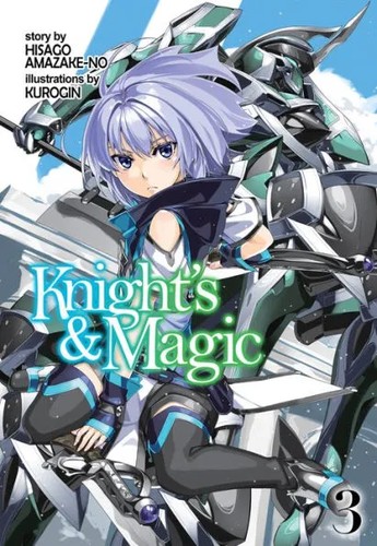 Knights & Magic, Vol. 3: Knight's & Magic, Vol. 3 (light novel)