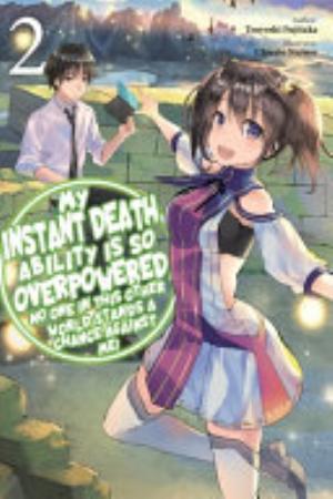 Kaze No Stigma, Vol. 2: My Instant Death Ability Is So Overpowered, No One in This Other World Stands a Chance Against Me! Volume 2