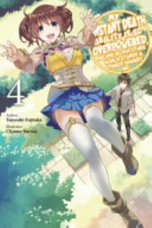 Kaze No Stigma, Vol. 4: My Instant Death Ability Is So Overpowered, No One in This Other World Stands a Chance Against Me! Volume 4