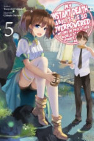 Kaze No Stigma, Vol. 5: My Instant Death Ability Is So Overpowered, No One in This Other World Stands a Chance Against Me! Volume 5