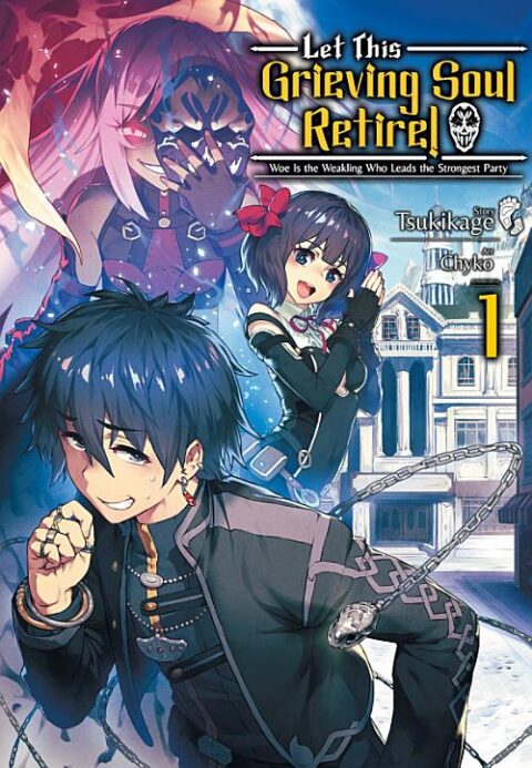 Let This Grieving Soul Retire! Woe Is the Weakling Who Leads the Strongest Party - Complete Light Novel Collection (Vol. 1-10)