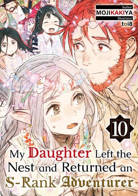 My Daughter Left the Nest and Returned an S Rank Adventurer, Vol. 10
