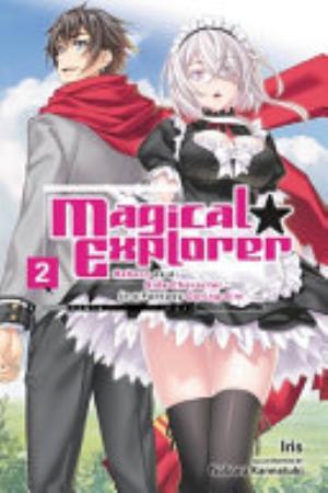 Magical Explorer Reborn as a Side Character in a Fantasy Dating Sim, Vol. 2: Magical Explorer, Vol. 2 (light novel)