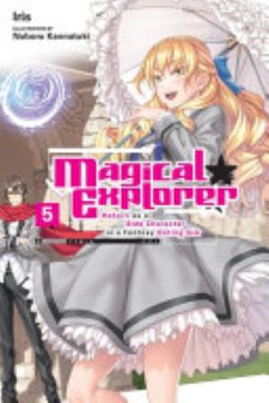Magical Explorer Reborn as a Side Character in a Fantasy Dating Sim, Vol. 5: Magical Explorer, Vol. 5 (light novel)