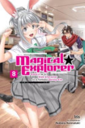 Magical Explorer Reborn as a Side Character in a Fantasy Dating Sim, Vol. 8: Magical Explorer, Vol. 8 (light novel)