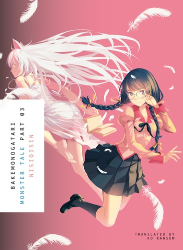 Monogatari Series, Vol. 4: Bakemonogatari, Part 3 by Nisio Isin