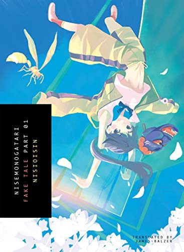 Monogatari Series, Vol. 5: Nisemonogatari, Part 1 by Nisio Isin