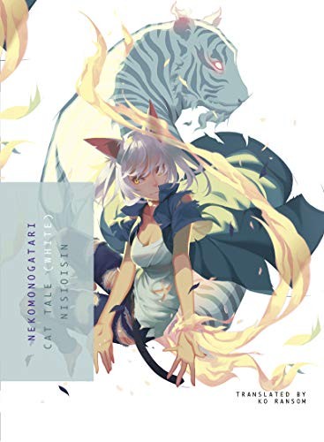 Monogatari Series, Vol. 8: Nekomonogatari (White) by Nisio Isin