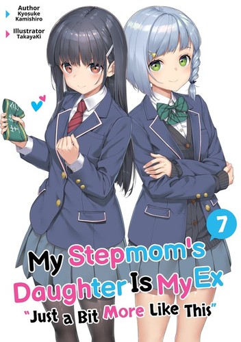 My Stepsister Is My Ex Girlfriend, Vol. 7