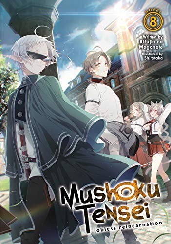 Mushoku Tensei: Jobless Reincarnation – a Journey of Two Lifetimes, Vol. 8