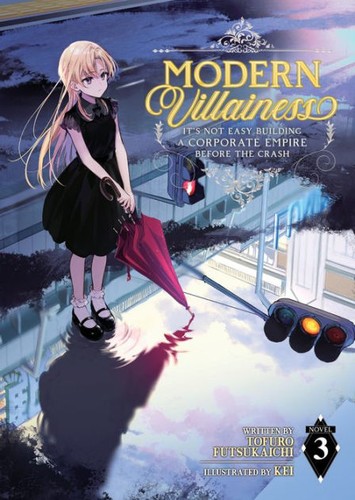 Modern Villainess: It’S Not Easy Building a Corporate Empire Before the Crash, Vol. 3: Modern Villainess: It's Not Easy Building a Corporate Empire Before the Crash (Light Novel) Vol. 3