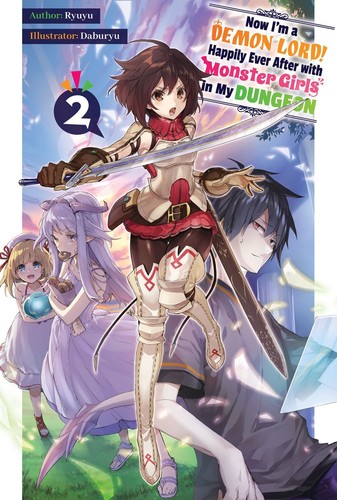 Now I’m a Demon Lord! Happily Ever After with Monster Girls in My Dungeon, Vol. 2