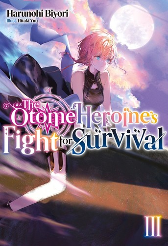 The Otome Heroine’S Fight for Survival, Vol. 3: The Otome Heroine's Fight for Survival Volume 3