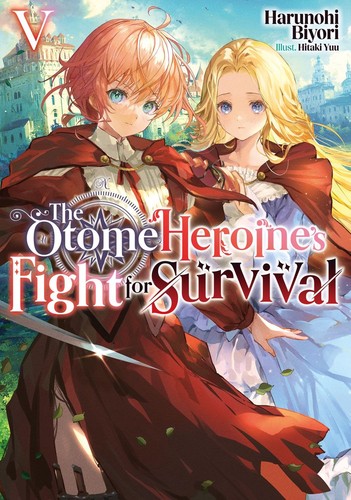 The Otome Heroine’S Fight for Survival, Vol. 5: The Otome Heroine's Fight for Survival Volume 5