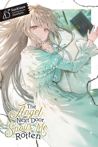 Otonari No Tenshi Sama Ni Itsu No Ma Ni Ka Dame Ningen Ni Sareteita, Vol. 8.5: The Angel Next Door Spoils Me Rotten, Vol. 8.5 (light novel)