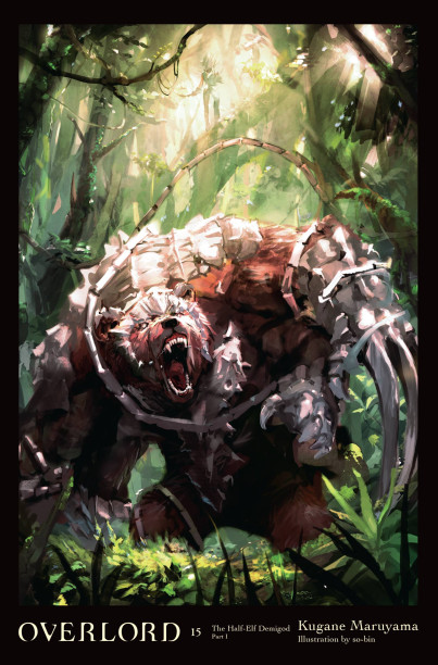 Overlord, Vol. 15: The Half Wood Elf God-kin Part I
