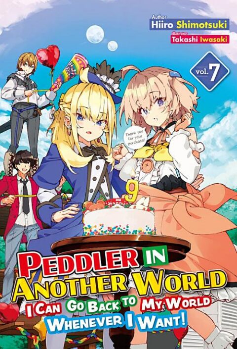 Peddler in Another World: I Can Go Back to My World Whenever I Want!, Vol. 7