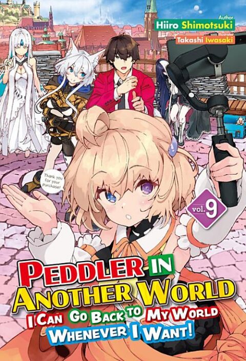 Peddler in Another World: I Can Go Back to My World Whenever I Want!, Vol. 9