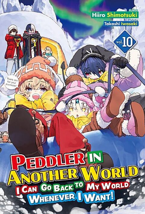 Peddler in Another World: I Can Go Back to My World Whenever I Want!, Vol. 10