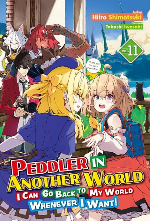 Peddler in Another World: I Can Go Back to My World Whenever I Want!, Vol. 11