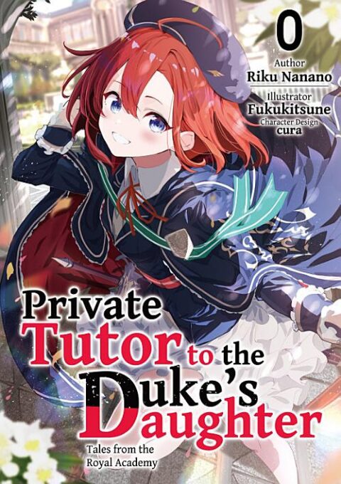 Private Tutor to the Duke’s Daughter - Complete Light Novel Collection (Vol. 0-20)