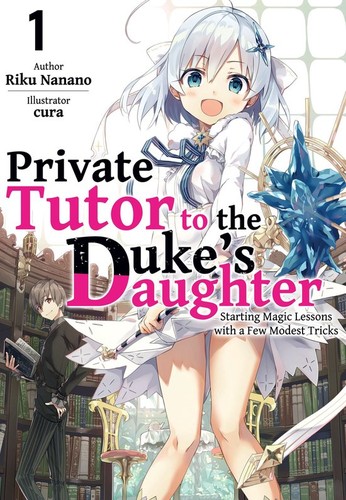 Private Tutor to the Duke’s Daughter, Vol. 1