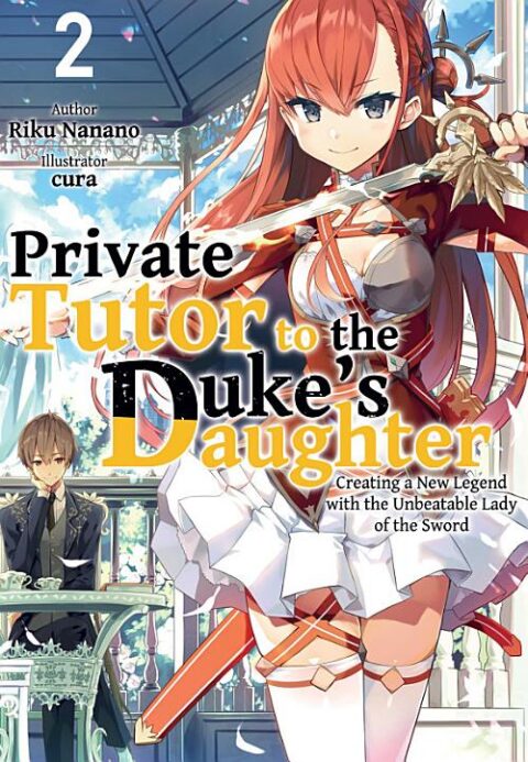 Private Tutor to the Duke’s Daughter, Vol. 2