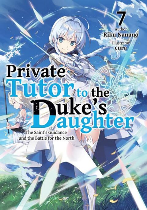 Private Tutor to the Duke’s Daughter, Vol. 7