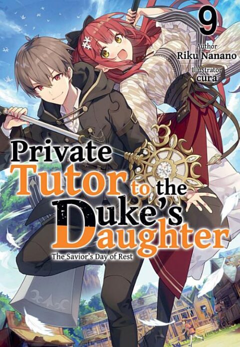 Private Tutor to the Duke’s Daughter, Vol. 9
