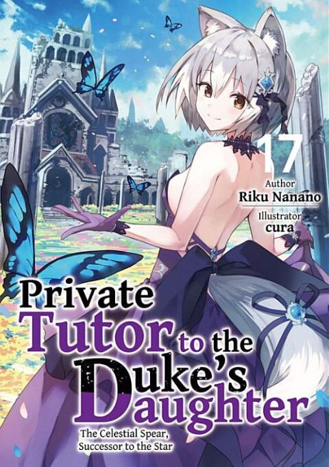 Private Tutor to the Duke’s Daughter, Vol. 17