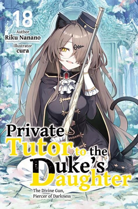 Private Tutor to the Duke’s Daughter, Vol. 18